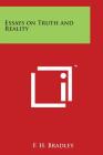 Essays on Truth and Reality By F. H. Bradley Cover Image