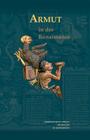 Armut in Der Renaissance By Klaus Bergdolt (Editor), Andreas Tonnesmann (Editor), Lothar Schmitt (Editor) Cover Image