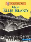 Life at Ellis Island By Sally Senzell Isaacs, Sally Senzell Isaacs Cover Image