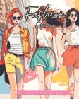 Coloring Book For Girls Ages 8-15: Fashion Edition Cover Image