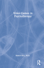 Video Games in Psychotherapy By Robert Rice Cover Image