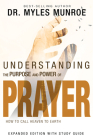 Understanding the Purpose and Power of Prayer: How to Call Heaven to Earth By Myles Munroe Cover Image
