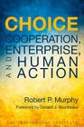 Choice: Cooperation, Enterprise, and Human Action Cover Image