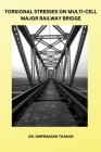 Torsional Stresses on Multi-Cell Major Railway Bridge Cover Image