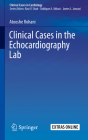 Clinical Cases in the Echocardiography Lab (Clinical Cases in Cardiology) Cover Image