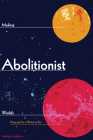 Making Abolitionist Worlds: Proposals for a World on Fire By Abolition Collective (Editor) Cover Image