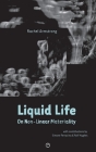 Liquid Life: On Non-Linear Materiality By Simone Ferracina (Contribution by), Rolf Hughes (Contribution by), Rachel Armstrong Cover Image