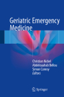 Geriatric Emergency Medicine By Christian Nickel (Editor), Abdelouahab Bellou (Editor), Simon Conroy (Editor) Cover Image