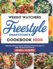 Weight Watchers Freestyle SmartPoints Cookbook 1000: 1000-Days Easy & Quick WW SmartPoints Recipes to Help You Burn Fat Forever Cover Image