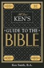 Ken's Guide to the Bible By Ken Smith Cover Image