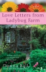 Love Letters from Ladybug Farm (A Ladybug Farm Novel) Cover Image