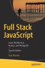 Full Stack JavaScript: Learn Backbone.Js, Node.Js, and Mongodb By Azat Mardan Cover Image