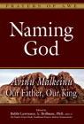 Naming God: Avinu Malkeinu--Our Father, Our King (Prayers of Awe) Cover Image