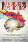 Introducing Psychology: The Brainwashing Guide to Learn Positive Thinking and Develop the Mindset for Success. Improve Your Life and Influence By Ray Manson, Jocko Babin Cover Image