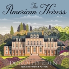 The American Heiress Lib/E By Kirsten Potter (Read by), Dorothy Eden Cover Image