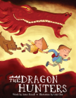 The Dragon Hunters (The Dragon Brothers) By James Russell, Link Choi (Illustrator) Cover Image