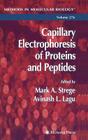 Capillary Electrophoresis of Proteins and Peptides (Methods in Molecular Biology #276) By Mark A. Strege (Editor), Avinash L. Lagu (Editor) Cover Image