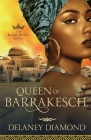 Queen of Barrakesch (Royal Brides #3) Cover Image