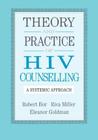 Theory and Practice of HIV Councelling: A Systematic Approach (Series; 22) By Robert Bor, Riva Miller, Eleanor Goldman Cover Image