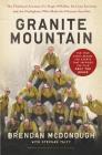 Granite Mountain: The Firsthand Account of a Tragic Wildfire, Its Lone Survivor, and the Firefighters Who Made the Ultimate Sacrifice Cover Image