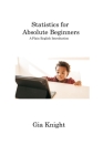 Statistics for Absolute Beginners: A Plain English Introduction Cover Image