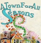 A Town For All Seasons Cover Image