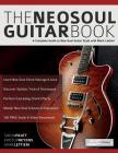 The Neo-Soul Guitar Book By Simon Pratt, Mark Lettieri (Contribution by), Joseph Alexander Cover Image