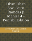 Dhan Dhan Shri Guru Ramdas Ji Mehlaa 4 - Punjabi Edition By Anuradha Sharma (Illustrator), From Sri Guru Granth Sahib Ji Cover Image