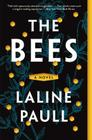 The Bees: A Novel By Laline Paull Cover Image