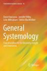 General Systemology: Transdisciplinarity for Discovery, Insight and Innovation (Translational Systems Sciences #13) By David Rousseau, Jennifer Wilby, Julie Billingham Cover Image
