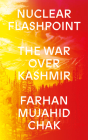 Nuclear Flashpoint: The War Over Kashmir Cover Image