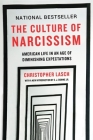 The Culture of Narcissism: American Life in An Age of Diminishing Expectations By Christopher Lasch Cover Image