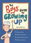 The Boys' Guide to Growing Up By Phil Wilkinson, Sarah Horne (Illustrator) Cover Image