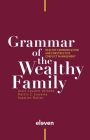 Grammar of the Wealthy Family: Healthy Communication and Constructive Conflict Management By Alain-Laurent Verbeke, Martin Euwema, Katalien Bollen Cover Image
