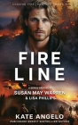 Fireline By Kate Angelo, Susan May Warren, Lisa Phillips Cover Image