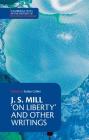 J. S. Mill: 'on Liberty' and Other Writings (Cambridge Texts in the History of Political Thought) Cover Image
