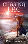 Chasing Fae By Cady Hammer Cover Image