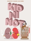 Kid ni Not By Dorothy Chang-Van Horn Cover Image