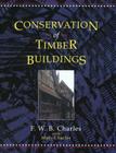 Conservation of Timber Buildings By F. W. B. Charles, Mary Charles Cover Image