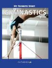 My Favorite Sport: Gymnastics By Nancy Streza Cover Image