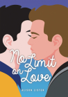 No Limit on Love (Lorimer Real Love) By Allison Lister Cover Image
