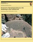 Protocols for Paleontological Resource Site Monitoring at Zion National Park By Vincent L. Santucci, U. S. Department National Park Service, Erica C. Clites Cover Image