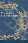 Photonics of Biopolymers (Biological and Medical Physics) By Nikolai L. Vekshin Cover Image