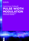 Pulse Width Modulation: Analysis and Performance in Multilevel Inverters By Satish Kumar Peddapelli Cover Image
