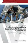 Erfolgreiche Betriebliche Gesundheitsförderung im Krankenhaus By Gheri Claudia Cover Image