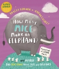 How Many Mice Make an Elephant?: And Other Big Questions About Size and Distance By Tracey Turner, Aaron Cushley (Illustrator) Cover Image