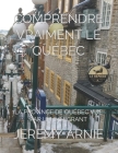 Comprendre Vraiment Le Québec: La Province de Québec Vue Par Un Immigrant Cover Image