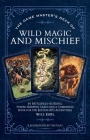 The Game Master's Deck of Wild Magic and Mischief: 40 battlefield-altering, power-warping cards and a companion book for 5th edition RPG adventures (The Game Master Series) By Will Earl, Tim Foley (Illustrator) Cover Image
