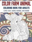 Color Farm Animal - Coloring Book for adults - Cow, Сolt, Aries, Horse, and more Cover Image