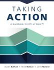 Taking Action: A Handbook for Rti at Work(tm) (How to Implement Response to Intervention in Your School) By Austin Buffum, Mike Mattos, Janet Malone Cover Image